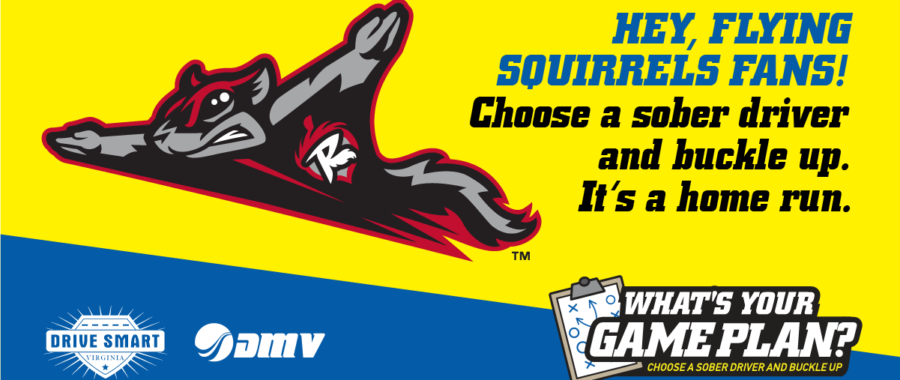 Hey, flying squirrels fans! Choose a sober driver and buckle up. It's a home run.